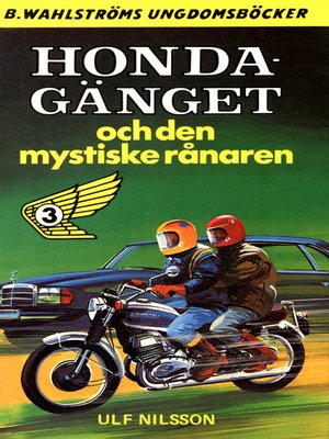 cover image of Honda-gänget 3--Honda-gänget och den mystiska rånaren